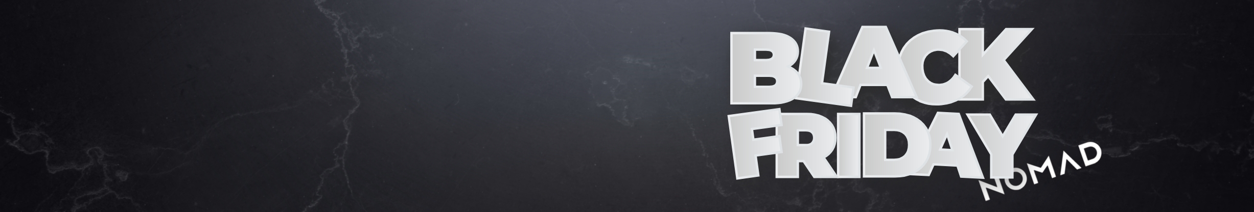 Black Friday Nomad 